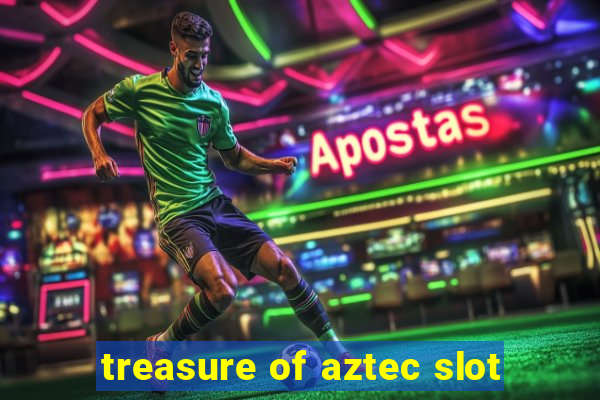 treasure of aztec slot