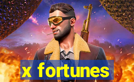 x fortunes