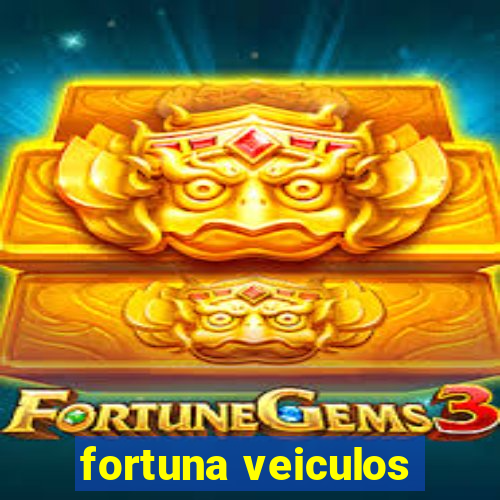 fortuna veiculos