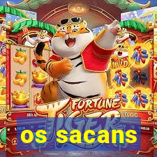 os sacans