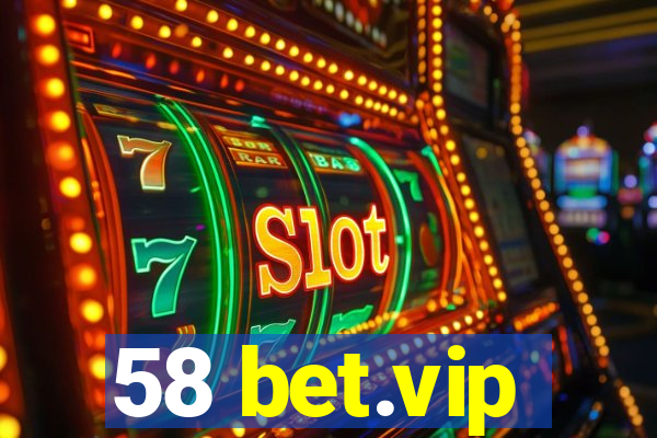 58 bet.vip