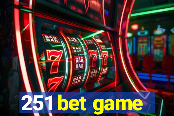 251 bet game