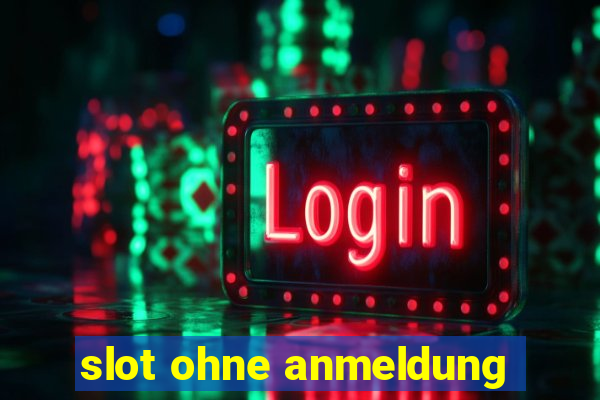 slot ohne anmeldung