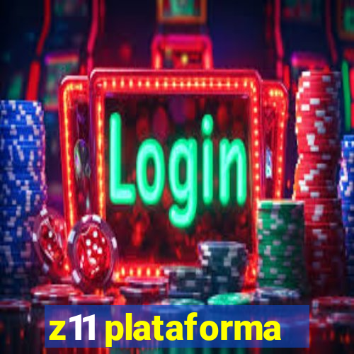 z11 plataforma