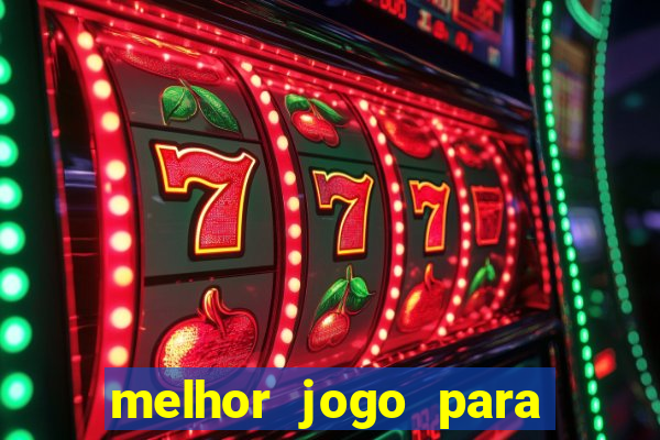 melhor jogo para ganhar dinheiro online