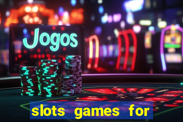 slots games for free no download