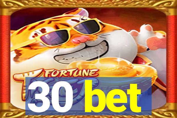 30 bet