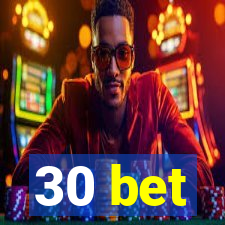 30 bet