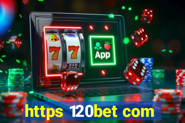 https 120bet com