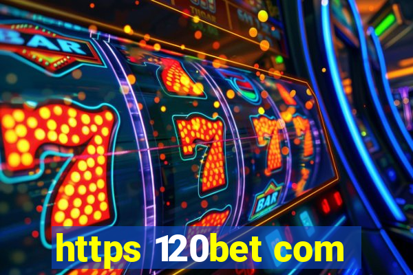 https 120bet com