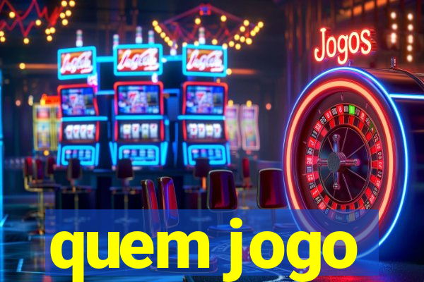 quem jogo