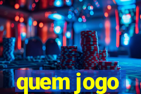 quem jogo