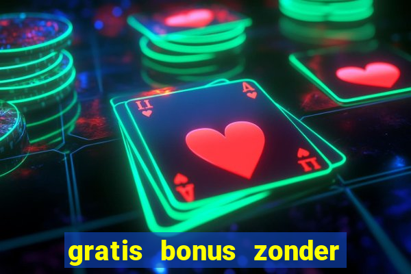 gratis bonus zonder storting casino