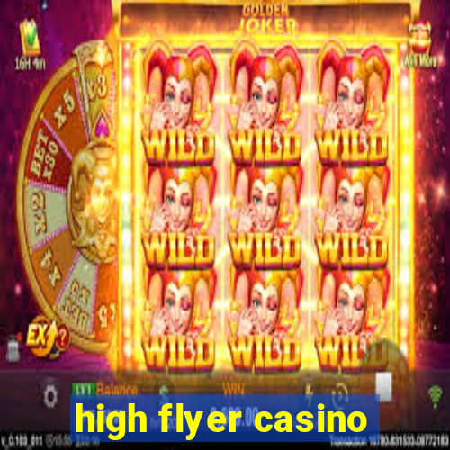 high flyer casino