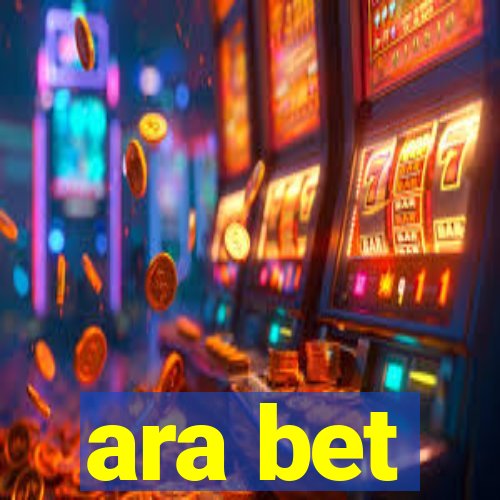 ara bet