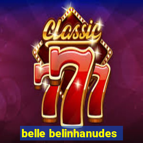 belle belinhanudes