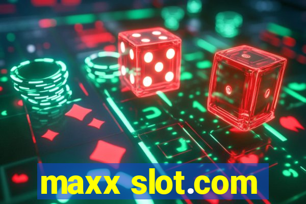 maxx slot.com