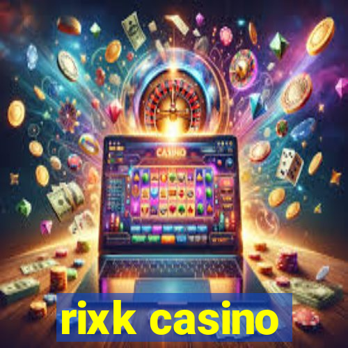 rixk casino