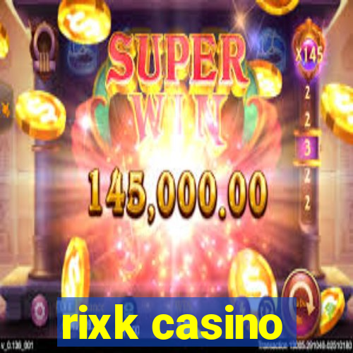 rixk casino