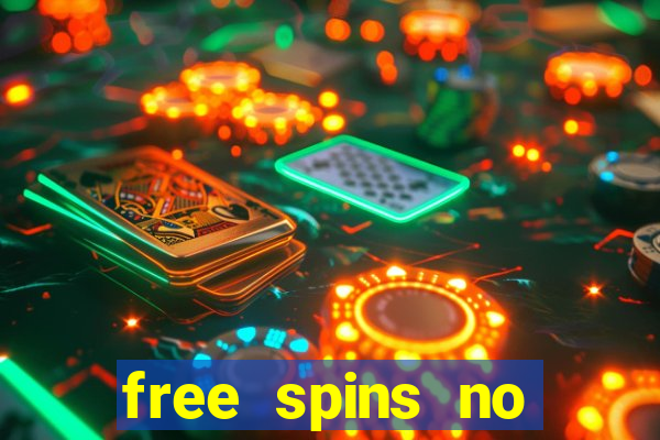 free spins no deposit bonus casino