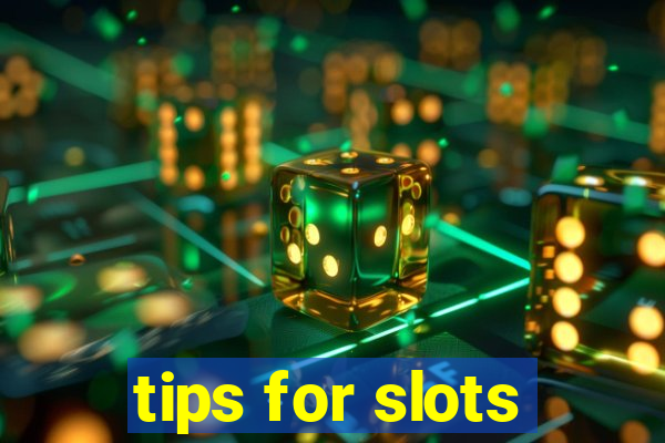 tips for slots