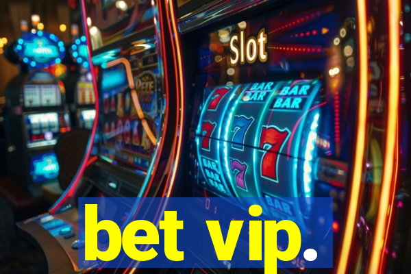 bet vip.