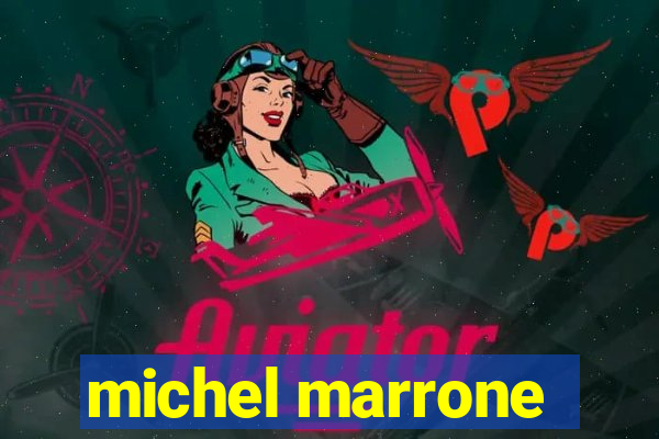 michel marrone