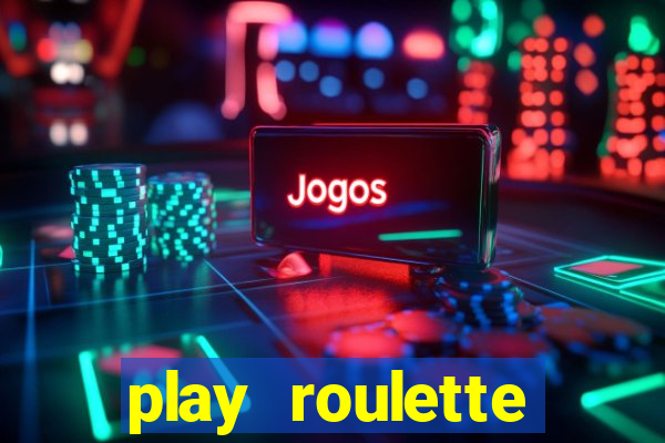 play roulette casino online