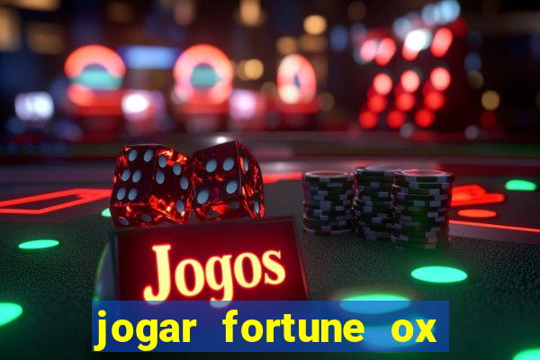 jogar fortune ox demo gratis