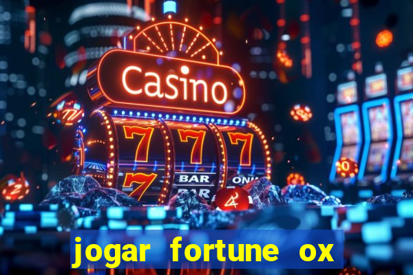 jogar fortune ox demo gratis