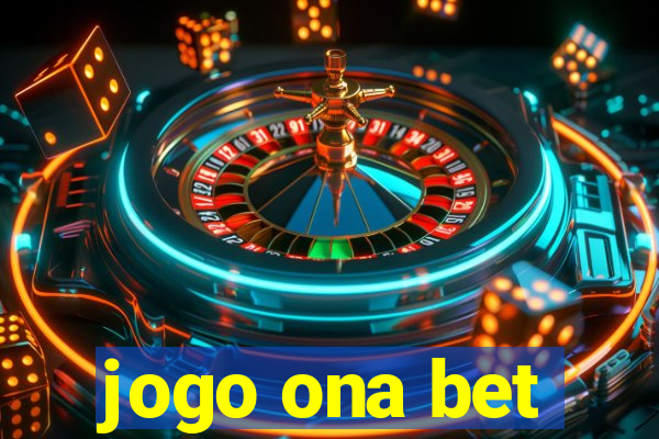 jogo ona bet