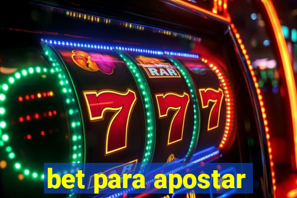 bet para apostar