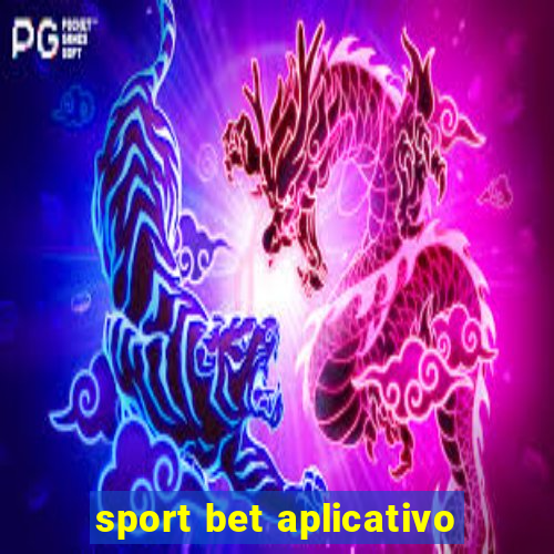 sport bet aplicativo