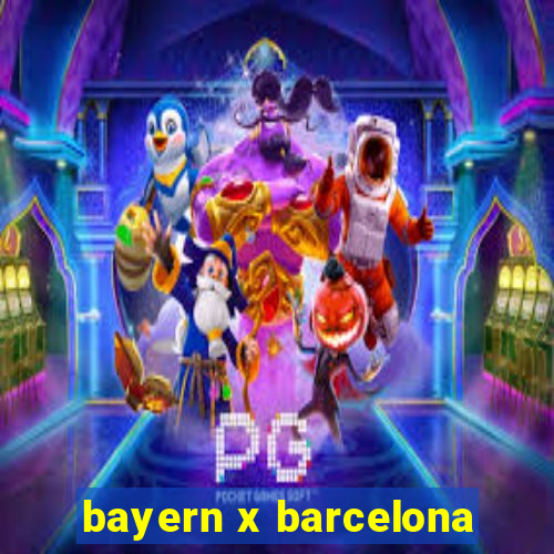 bayern x barcelona