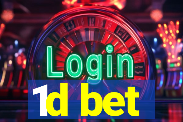 1d bet