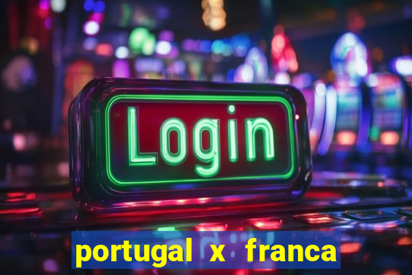 portugal x franca onde assistir