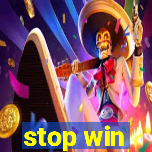 stop win