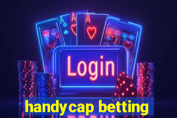 handycap betting