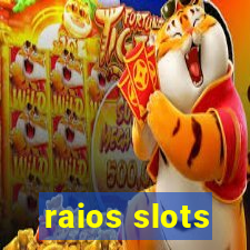 raios slots