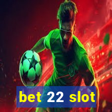 bet 22 slot