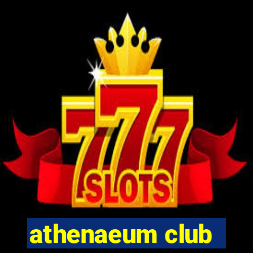 athenaeum club