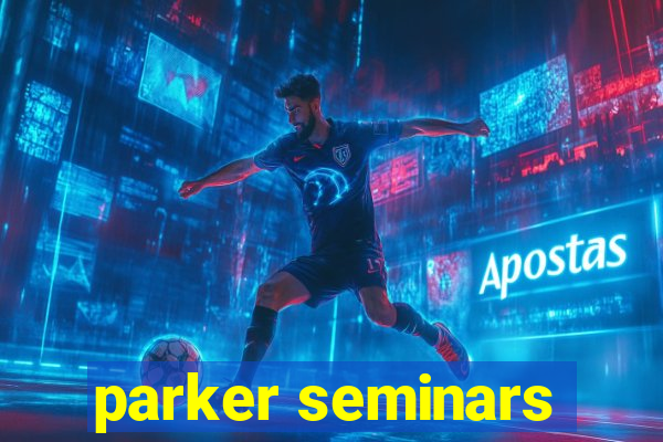 parker seminars