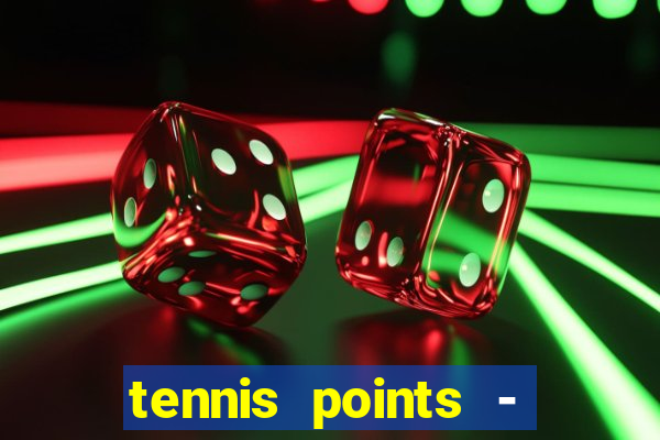 tennis points - big win