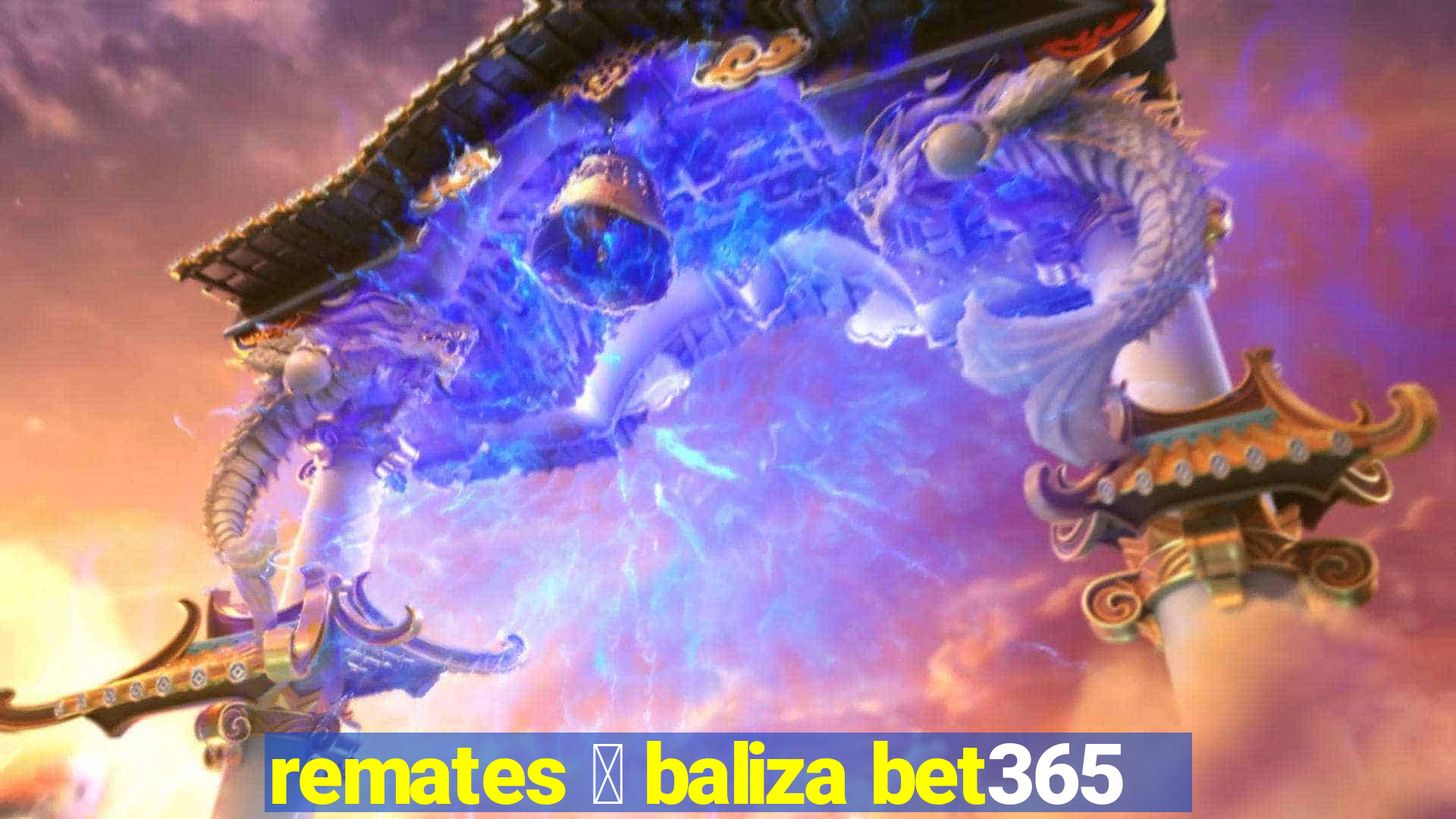 remates 脿 baliza bet365