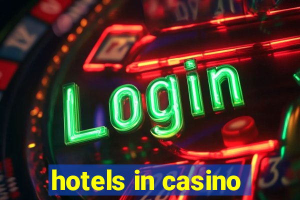 hotels in casino