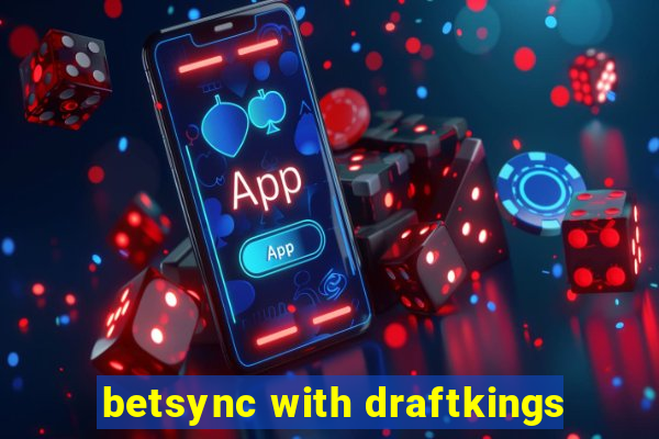 betsync with draftkings