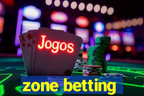 zone betting