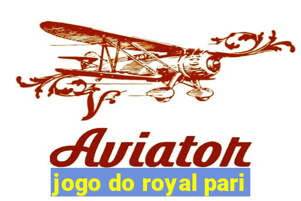 jogo do royal pari