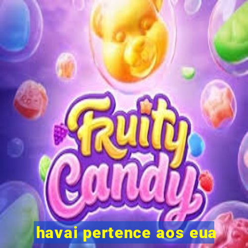 havai pertence aos eua