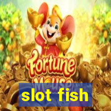 slot fish